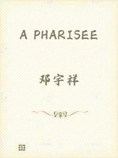 A PHARISEE